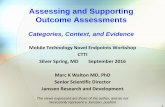 Assessing and Supporting Outcome Assessments · 2017. 10. 5. · 1 Assessing and Supporting Outcome Assessments Categories, Context, and Evidence Mobile Technology Novel Endpoints