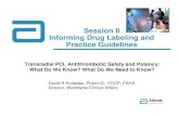 Session II Informing Drug Labeling and Practice Guidelines...Session II Informing Drug Labeling and Practice Guidelines David R Rutledge, Pharm.D., FCCP, FAHA Director, Worldwide Clinical