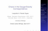 Chaos in the Gauge/Gravity Correspondencetheory.uchicago.edu/~sethi/Great Lakes 2011/Talks/PandoZayas.pdf · currently exploiting in AdS/CFT: Classical Trajectories. From trajectories