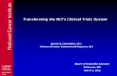 Transforming the NCI’s Clinical Trials System · 2011. 3. 4. · Role of an NCI-supported national clinical trials system is to design, conduct, and rapidly complete large, randomized,