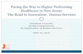 Paving the Way to Higher Performing Healthcare in New ... · Increase access for Medicaid recipients to primary care, behavioral health care, pharmaceuticals, and dental care in defined