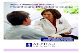 Alpha-1 Antitrypsin Deficiency Healthcare Provider’s Guide...AAT Deficiency is the most prevalent potentially fatal genetic disorder of adult Caucasians in the U.S., and occurs approximately