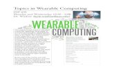 Topics in Wearable ComputingCOMPUTER APPLICATIONS Wearable computer Wearable computers, also known as body-borne computers or wearables are miniature electronic devices that are worn