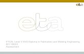 ETCAL Level 3 NVQ Diploma in Fabrication and Welding ......ETCAL Level 3 NVQ Diploma in Fabrication and Welding Engineering 601/1853/2 Assessment. Diploma - Assessment Principles ...