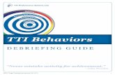 TTI Behaviors - Stop the Vanilla · debriefing. Identify the individual’s behaviors, communicating in the respondent’s preferred style. 2. Identify information you may have: behaviors,