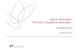 Data to Information The Last Competitive Advantage€¦ · Data to Information The Last Competitive Advantage ! Geraldine Paull October 2102. Slide 2 Disclaimer and important notice