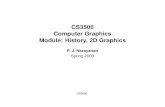 CS3500 Computer Graphics Module: History, 2D Graphicspjn/S2009/HistoryAnd2D.pdf · • Art • Virtual Reality • Entertainment: Great computer games! CS3500 Computer Graphics. Quick