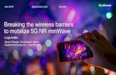 Breaking the wireless barriers to mobilize 5G NR mmWave · Breaking the wireless barriers to mobilize 5G NR mmWave Luigi Ardito ... Smartphone formfactor, Connected laptops, CPE fixed