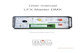 user manual flickerbox LFX Master DMX version 201-6-2018 · single channel fire FX or use three lamps for fire with flickering shadows, torche a slidely flickering candle FX, oil