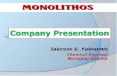 Company Presentation - UBU · 2015. 7. 15. · Company Presentation . MONOLITHOS commercial activity is the manufacturing and recycling of automotive emission control devices (catalytic