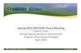 Spring 2015 EM SSAB Chairs Meeting - Energy.gov · Dec. 16: FY 2015 Omnibus (P.L. # 113-235). EM funded at $5.861M, $239M above request. Oct. 1 st-FY 2015 starts under a Continuing