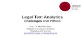 Legal Text AnalyticsProf. Dr. Michael Gertz Legal Text Analytics 5 Text Analytics Text analytics are techniques that employ methods from • natural language processing (NLP), •