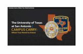 Welcome to The University of Texas at San Antonio | UTSA ...Campus Carry: What You Need to Know I CAMPUS CARRY The University of Texas at San Antonio As of August 1, 201 6, Texas law