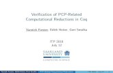Verification of PCP-Related Computational Reductions in Coqforster/downloads/slides-itp18.pdf · Yannick Forster, Edith Heiter, Gert Smolka PCP-Related Computational Reductions ITP