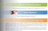 Physics Colloquium€¦ · Physics Colloquium JornDunkel Geometrical control of microbial fluids: from bacterial spin lattices to active matter logic Thursday November 2, 2017 at