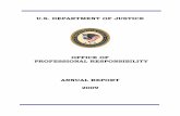 Annual Report 2009 - United States Department of JusticeAug 26, 2010  · Annual Report for Fiscal Year 2009 Introduction The Office of Professional Responsibility (OPR) was established