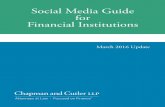 Social Media Guide for Financial Institutions · Social Media Guide for Financial Institutions March 2016 Update. SOCIAL MEDIA GUIDE FOR FINANCIAL INSTITUTIONS March 2016 Update .