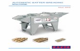 AUTOMATIC BATTER-BREADING MACHINE · 2019. 5. 15. · 1. It is important that when the machine starts working, it is completely clean to ensure it operates properly. 2. The MINI model