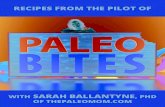 RECIPES FROM THE PILOT OF - The Paleo Mom€¦ · PALEO BITES RECIPES FROM THE PILOT Paleo Bites brings the grow-ing popularity of the Paleo Diet to your kitchen with delicious recipes