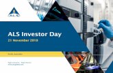 ALS Investor Day...Nov 21, 2018  · • Improved sales and marketing efforts creating new contract wins and increased volumes • Automation of lab workflow processes together with