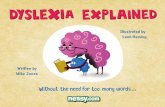 Illustrated by Leah Heming Written by Mike Jones · 2020. 9. 7. · When dyslexia is unsupported it leads to low self-esteem. Learning to read and write will be much harder but dyslexia