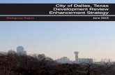 City of Dallas, Texas Development Review Enhancement ......of Building Inspections, the City of Dallas has been rebuilding its development review functions. In FY 2013-2014 Building