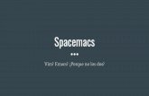 Spacemacs - cs.cmu.edu07131/f19/topics/extratations/spacemacsVim is intended to work with shell Emacs wants you to stay in Emacs. Emacs and Vim as languages, and as platforms ... For