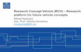 Research Concept Vehicle (RCV) – Research platform for .../RCV...– FWS, RWS, 4WS – FWD, RWD, 4WD – Torque Vectoring, Adaptive Steering, Active Camber – Etc. • Light-weight