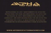 INSTRUCCIONES DE USO Y MANTENIMIENTO DE ALPHA PEN … · 2018. 6. 27. · • Máquina de tatuar Alpha Pen. • Conjunto de llaves para su montaje y desmontaje. • Dos diferentes