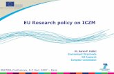 EU Research policy on ICZM · Slide: 4 Policy Perspective Environmental Research to contribute to EU policies such as: • 6th Environmental Action Plan and associated Thematic Strategies