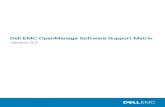 Dell EMC OpenManage Software Support Matrix Version 9€¦ · 2006-07-03  · The Systems Management Software Support Matrix helps identify OpenManage software and other Dell components