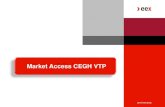 Market Access CEGH VTP...Trading account registration forms(See slide 6) If necessary, updates of some other forms or supporting documents could be requested EEX Fees CEGH Active Membership