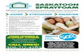 Eﬃcient, Economical & Enviro ... - Saskatoon Sprayfoamsaskatoonsprayfoam.com/saskatoon-sprayfoam.pdf · Saskatoon Sprayfoam addresses each of these areas and provides the maximum