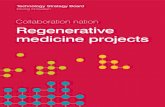 Collaboration nation Regenerative medicine projects · function, into regenerative medicines. ... continue development of the clinical applications of our technology. We are currently