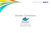 Docker Containersfiles.meetup.com/17152272/DockerContainers-AnIntroduction.pdf · Docker Technology : Introduction Traditional Hypervisor based VMs Container based Application execution