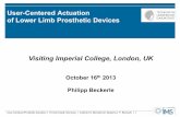 Visiting Imperial College, London, UKmpd37/downloads/talks/2013-10-16-beckerle.pdf · Visiting Imperial College, London, UK October 16th 2013 Philipp Beckerle . User-Centered Prosthetic