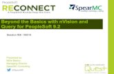 Beyond the Basics with nVision and Query for PeopleSoft 9...Query –Beyond The Basics 29 • Connected Query provides the ability to create a single XML file based on a set of queries