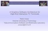 A Graphics Software Architecture for High-End Interactive ... · Helsinki University of Technology Telecommunications Software and Multimedia Laboratory pcesar@tml.hut.fi. Pablo Cesar