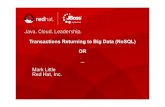Transactions Returning to Big Data (NoSQL) OR · The rise of NoSQL & Big Data •Data explosion has caused re-evaluation of RDBMS •Initially RDBMS augmented with cache •But ultimately