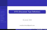 DTD (Document Type Definition)ufrsciencestech.u-bourgogne.fr/.../CM1/2_dtd.pdfUne denition de document type, appelee DTD (Document Type Denition), permet de decrire la structure d’un