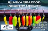 Alaska Seafood Industry Update · Presenter: Andy Wink All Hands Meeting 11.28.17 Economic impacts Total value/volume Species Snapshot