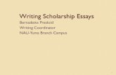 Writing Scholarship Essays - NAU Yuma Scholarship... · Writing Scholarship Essays Bernadette Presloid Writing Coordinator NAU-Yuma Branch Campus 1 . Topics ... Look for Scholarships