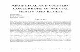 Aboriginal and Western Conceptions of Mental Health and ... · Mental health and illness covers a broad landscape that encompasses per-sonal growth and well being, everyday problems