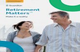 Retirement Matters - Living Confidently€¦ · Health care costs are a big unknown in retirement. It’s wise to examine what you spend today as well as consider known health concerns