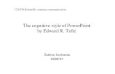 The cognitive style of PowerPoint1mheroux/fall2017_csci373/The... · The Cognitive style of PowerPoint by Edward Tufte. Żaklina Sochacka 3/20 Academic work 1968-1982 taught courses