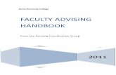 FAULTY ADVISING HAND OOK - Kenai Peninsula College · ABILITY TO ORGANIZE INFORMATION FOR EACH ADVISEE: Contact information, ... The student must have sophomore or higher status and