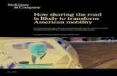 How sharing the road is likely to transform American mobility/media/McKinsey/Industries... · 2020. 8. 5. · How sharing the road is likely to transform American mobility 3. The