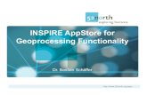 INSPIRE AppStorefor Geoprocessing Functionality ·  INSPIRE AppStorefor Geoprocessing Functionality Dr. Bastian Schäffer