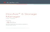 DocAve 6 Storage Manager User Guide...DocAve ® 6 Storage Manager 6 About DocAve Storage Manager As SharePoint 2010, 2013, or 2016 becomes the central repository for enterprise content