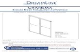 CHARISMA Shower Door Manual Ver 4 052020pdf.lowes.com/installationguides/849388022774_install.pdf · 1-866-731-2244 CHARISMA SHOWER DOOR INSTALLATION INSTRUCTIONS Do Not Return Product